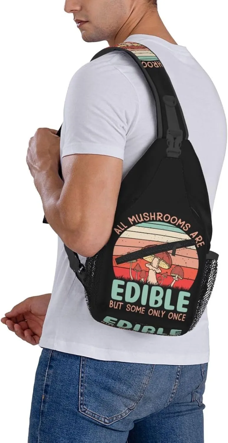 Mushroom All Mushrooms Are Edible But Some Only Once Chest Sling Bag Crossbody Shoulder Backpack Bag Gym Cycling Daypack Travel Hiking Cross Bag