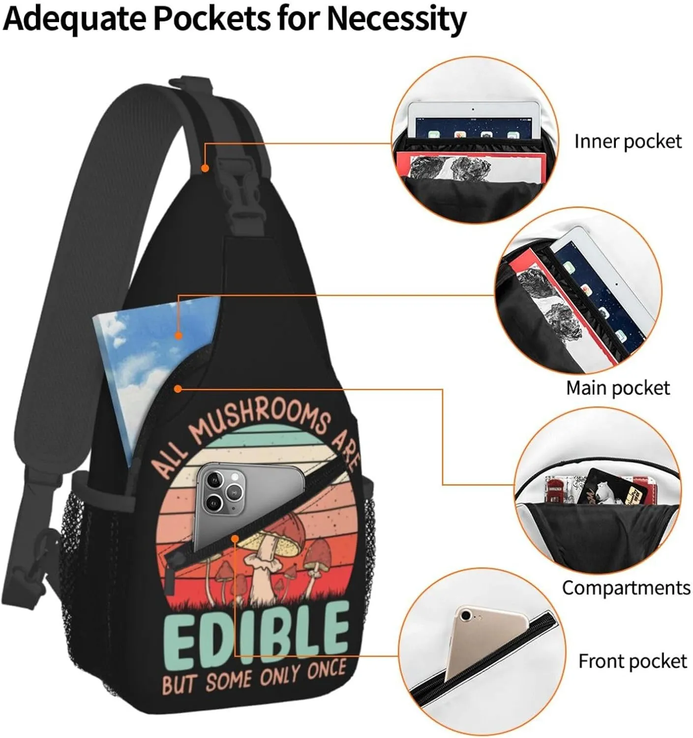 Mushroom All Mushrooms Are Edible But Some Only Once Chest Sling Bag Crossbody Shoulder Backpack Bag Gym Cycling Daypack Travel Hiking Cross Bag