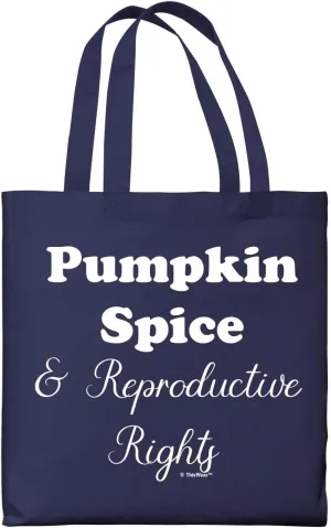Pumpkin Spice & Reproductive Rights Canvas Tote Bag