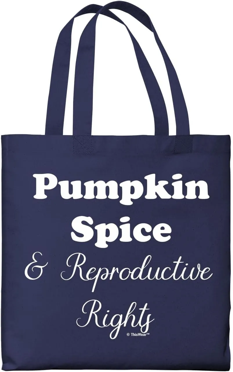 Pumpkin Spice & Reproductive Rights Canvas Tote Bag